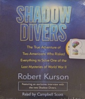 Shadow Divers written by Robert Kurson performed by Campbell Scott on Audio CD (Abridged)